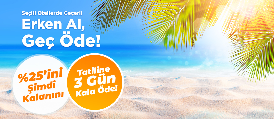 %25 Şimdi Öde, Kalanı 3 Gün Önce Öde !