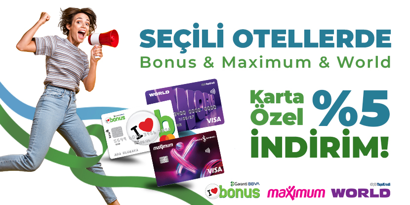 Bonus & Maximum ve World'e Özel Ekstra %5 İndirim