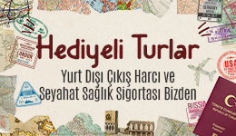 Yurt Dışı Çıkış Harcı ve Seyahat Sağlık Sigortası Hediye