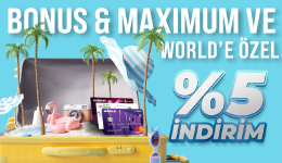 Bonus & Maximum ve World'e Özel Ekstra %5 İndirim