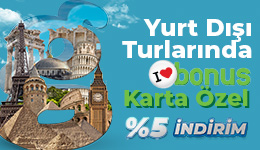 Yurt Dışı Turlarında Bonus'a Özel Ekstra %5 İndirim