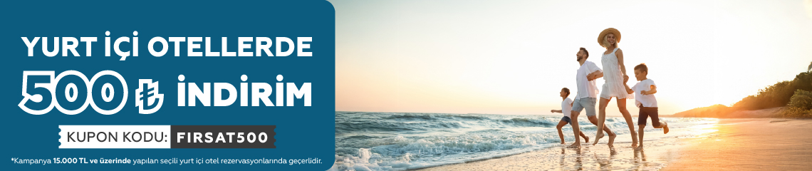 KUPON KODU : FIRSAT500 İLE 500 TL İNDİRİM