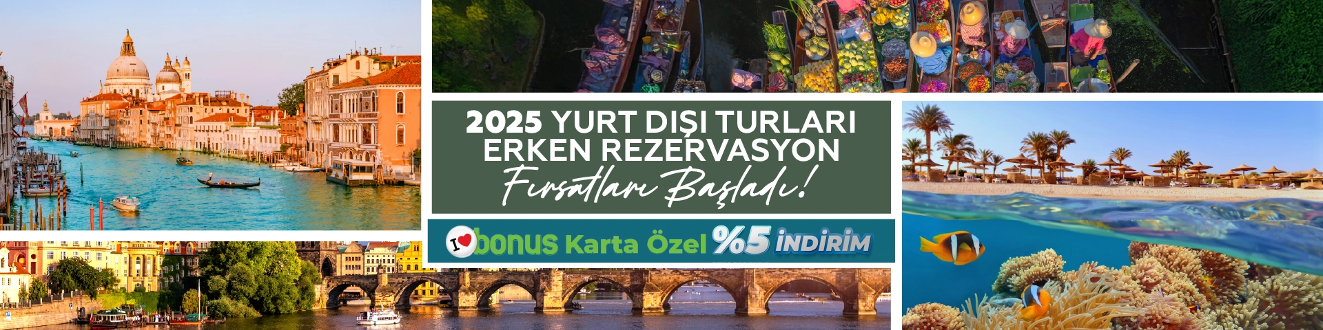 2025 Erken Rezervasyon Yurt Dışı Turları