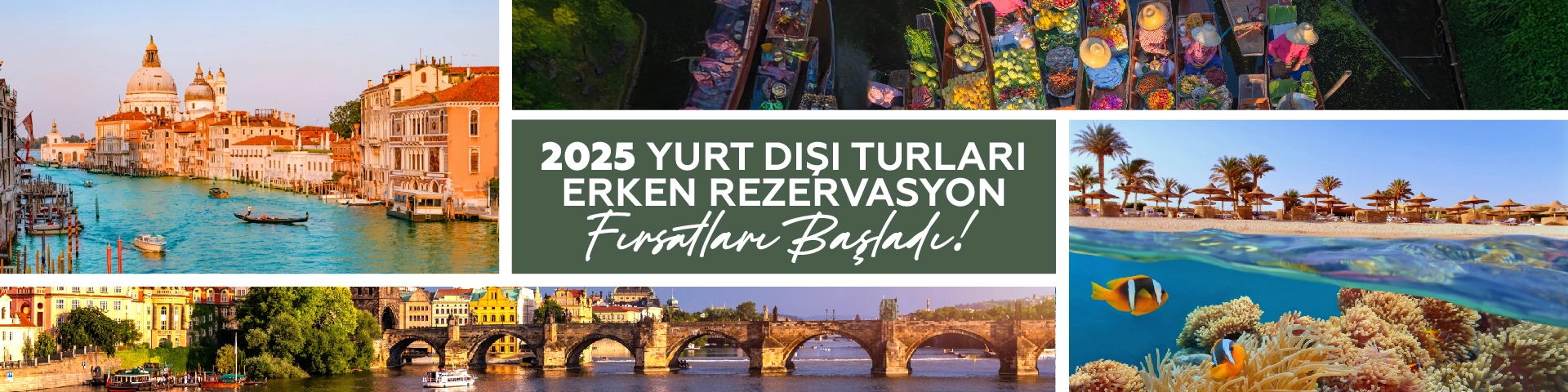 Erken Rezervasyon Yurt Dışı Turları