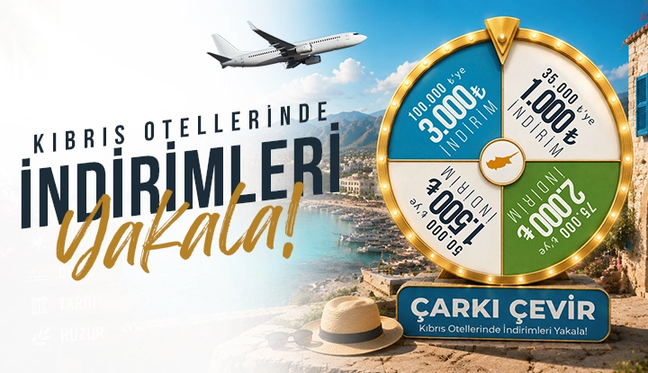Çarkı çevir, Kıbrıs Otellerinde fırsatları yakala!