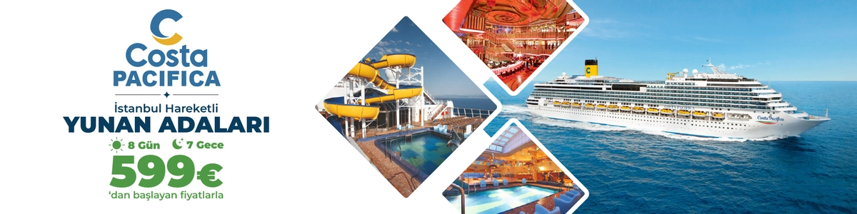 Costa Pacifica ile İstanbul Hareket Yunan Adaları Turu