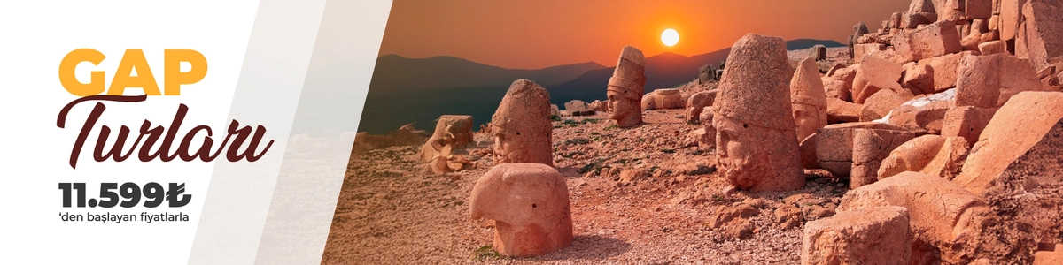 Erken Rezervasyon Gap Turları