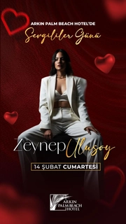 The Arkın Palm Beach Hotel 14 Şubat Zeynep Ulusoy