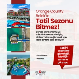 Orange County Belek Tatil Sezonu Bitmez!