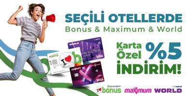 Bonus & Maximum ve World'e Özel Ekstra %5 İndirim