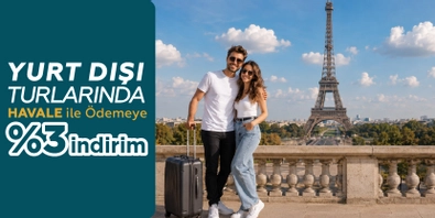 Yurt Dışı Turlarında Havale ile Ödemeye %3 İndirim