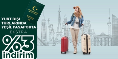 Yurt Dışı Turlarında Yeşil Pasaportlulara Özel Ekstra %3 İndirim